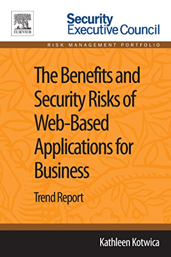 The Benefits and Security Risks of Web-Based Applications for Business: Trend Report