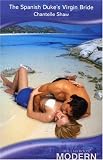 The Spanish Duke's Virgin Bride (Harlequin Presents)