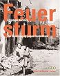 Der Feuersturm - Bombenkrieg �ber Deutschland.