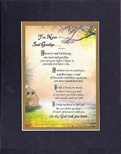 GoodOldSaying - Poem for Bereavement - You Never Said Goodbye . . . Poem on 11 x 14 inches Double Beveled Matting (Black On Gold)