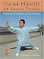 The 64 Hands of Bagua Zhang (Fighting Techniques of Liu Dekuan) (Paperback)