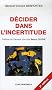 D�cider dans l'incertitude
