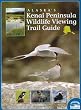 Alaska's Kenai Peninsula Wildlife Viewing Trail Guide