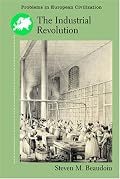 The Industrial Revolution (Problems in European Civilization)