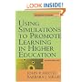 Using Simulations to Promote Learning in Higher Education: An Introduction (Enhancing Learning Series)