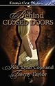 Behind Closed Doors (Ellora's Cave Presents)