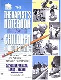 The Therapist's Notebook for Children and Adolescents: Homework, Handouts, and Activities for Use in Psychotherapy (Haworth Practical Practice in Mental Health)