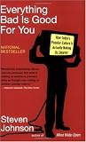 Everything Bad is Good for You: How Today's Popular Culture is Actually Making Us Smarter