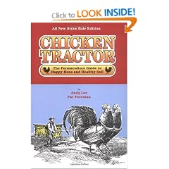 Chicken Tractor: The Permaculture Guide to Happy Hens and Healthy Soil