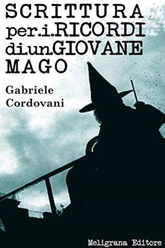 Scrittura per i ricordi di un giovane mago (Italian Edition)