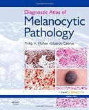 Diagnostic Atlas of Melanocytic Pathology: Expert Consult: Online and Print, 1e