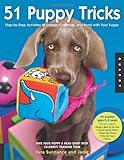 51 Puppy Tricks: Step-by-Step Activities to Engage, Challenge, and Bond with Your Puppy Reviews