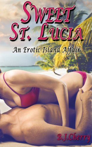 Sweet St. Lucia: An Island Affair (Erotica for Women)