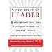 A New Breed of Leader: 8 Leadership Qualities That Matter Most in the Real WorldWhat Works, What Doesn't, and Why