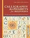 Books : Calligraphy Alphabets for Beginners: The Easy Way to Learn Lettering and Illumination Techniques