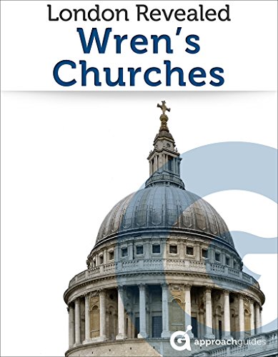 London Revealed: Christopher Wren's Churches (Travel Guide)