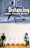 Distancing: Avoidant Personality Disorder, Revised and Expanded