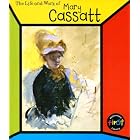 Mary Cassatt (Life and Work of) by Ernestine Giesecke