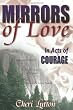 Mirrors of Love - In Acts of Courage