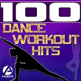 100 Dance Workout Hits - Techno, Electro, House, Trance Exercise & Aerobics Music
