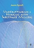 Understanding & working with substance misusers