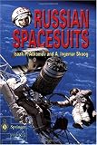 Russian Spacesuits (Springer Praxis Books / Space Exploration)