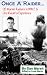 Once A Raider...: US Marine Raiders in WW2 & One Raider's Experience