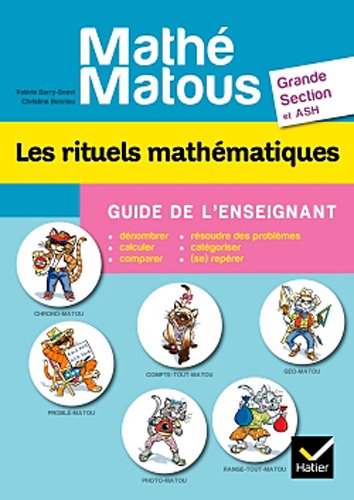 Mathé-matous GS, Les rituels mathématiques, Guide de l'enseignant