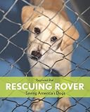 Image of Rescuing Rover: Saving America's Dogs