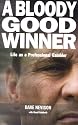 A Bloody Good Winner: Life as a Professional Gambler