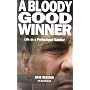 A Bloody Good Winner: Life as a Professional Gambler