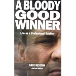 A Bloody Good Winner: Life as a Professional Gambler