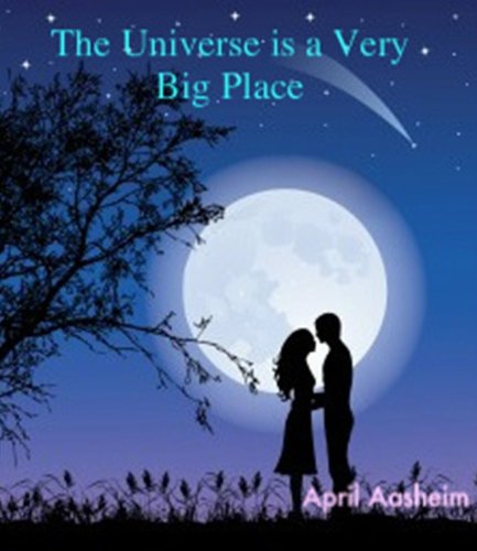 The Universe is a Very Big Place The Universe is a Very Big Place