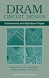 DRAM Circuit Design: Fundamental and High-Speed Topics