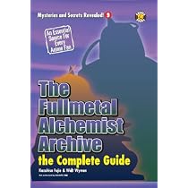 The Fullmetal Alchemist Archive: The Complete Guide (Mysteries and Secrets Revealed!)