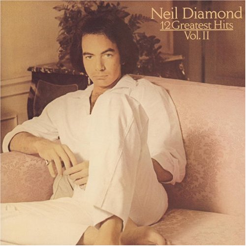 CD-Charts  Music : "Neil Diamond - 12 Greatest Hits, Vol. 2"