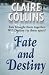 Fate and Destiny (Paperback) by Claire Collins