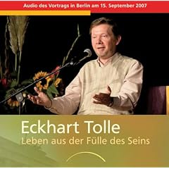 Leben aus der F�lle des Seins - Doppel-CD: Vortrag in Berlin am 15. September 2007