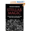STELLAR MAGIC: A PRACTICAL GUIDE TO THE RITES OF THE MOON, PLANETS, STARS AND CONSTELLATIONS