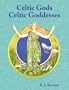 Celtic Gods, Celtic Goddesses