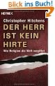 Der Herr ist kein Hirte: Wie Religion die Welt vergiftet
