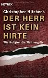 Produkt-Bild: Der Herr ist kein Hirte: Wie Religion die Welt vergiftet