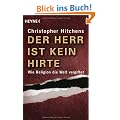 Der Herr ist kein Hirte: Wie Religion die Welt vergiftet