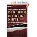 Der Herr ist kein Hirte: Wie Religion die Welt vergiftet