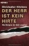 Der Herr ist kein Hirte: Wie Religion die Welt vergiftet