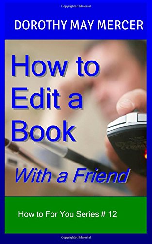 how to edit a book with a friend how to for you volume 12