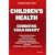 Children's Health-combating Child Obesity: A Comprehensive Guide to Children's Health and Fitness