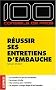 R�ussir ses entretiens d'embauche