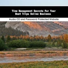 Time Management Secrets For Your Boat Trips Online Business