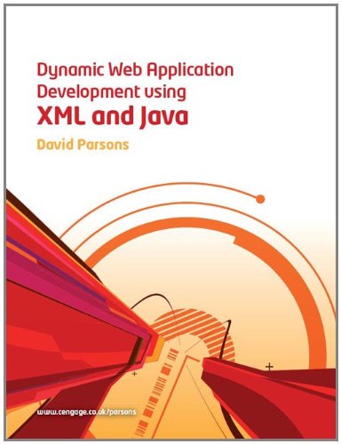 Dynamic Web Application Development using XML and Java
